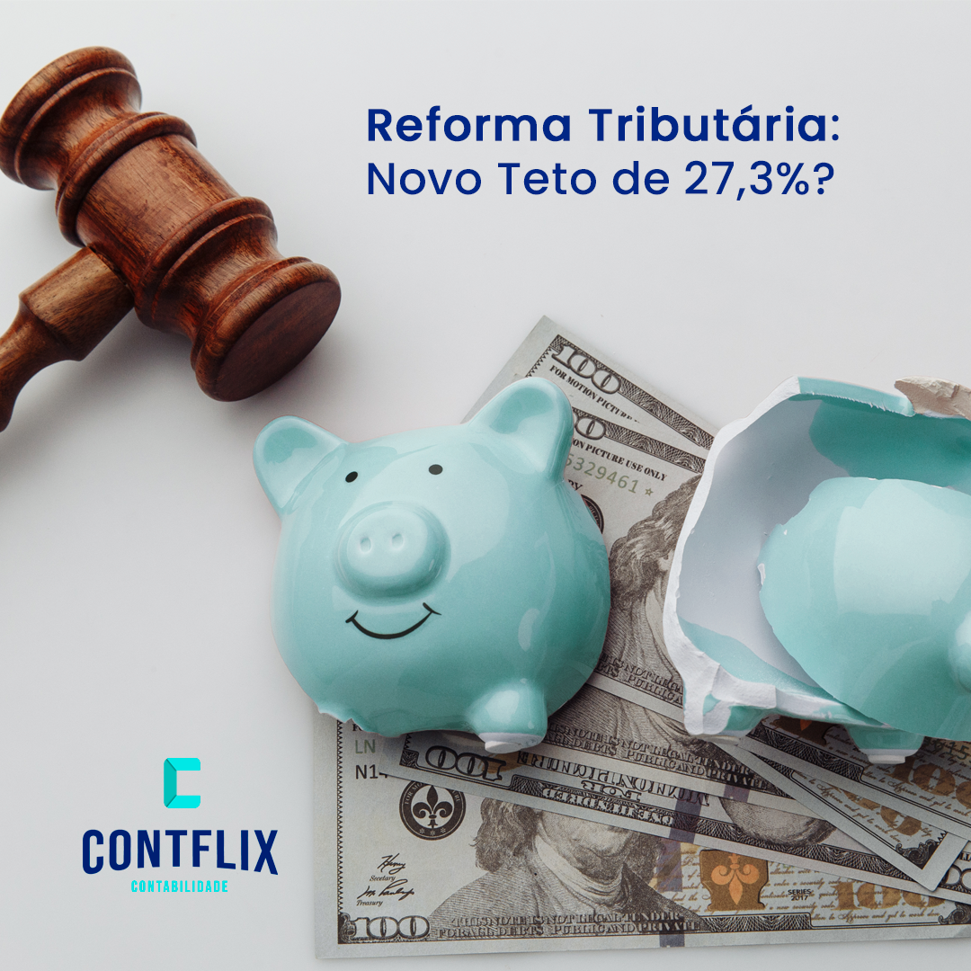 Representação gráfica da Reforma Tributária e do novo teto de 27,3% proposto no Brasil.
