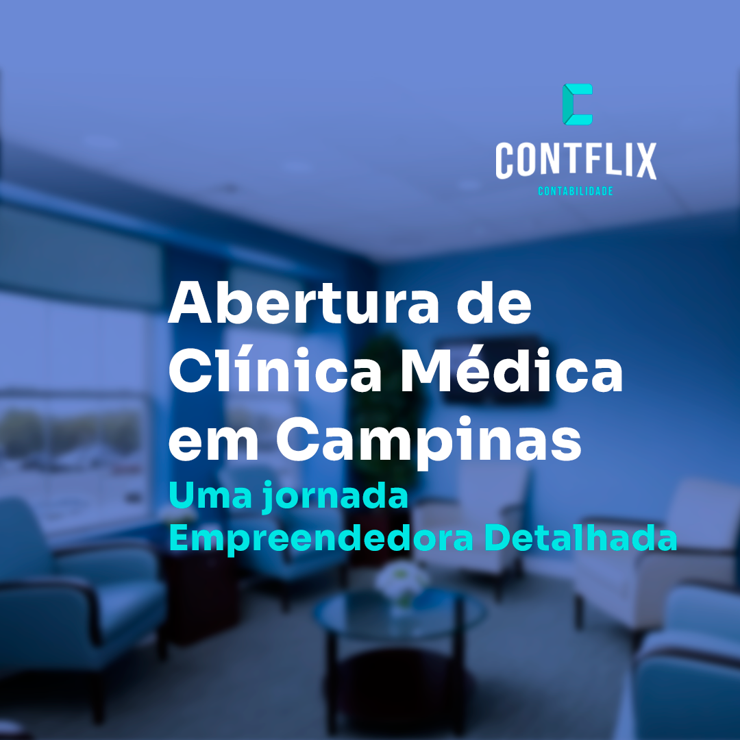 Abertura de clínica médica em Campinas com suporte contábil e tributário