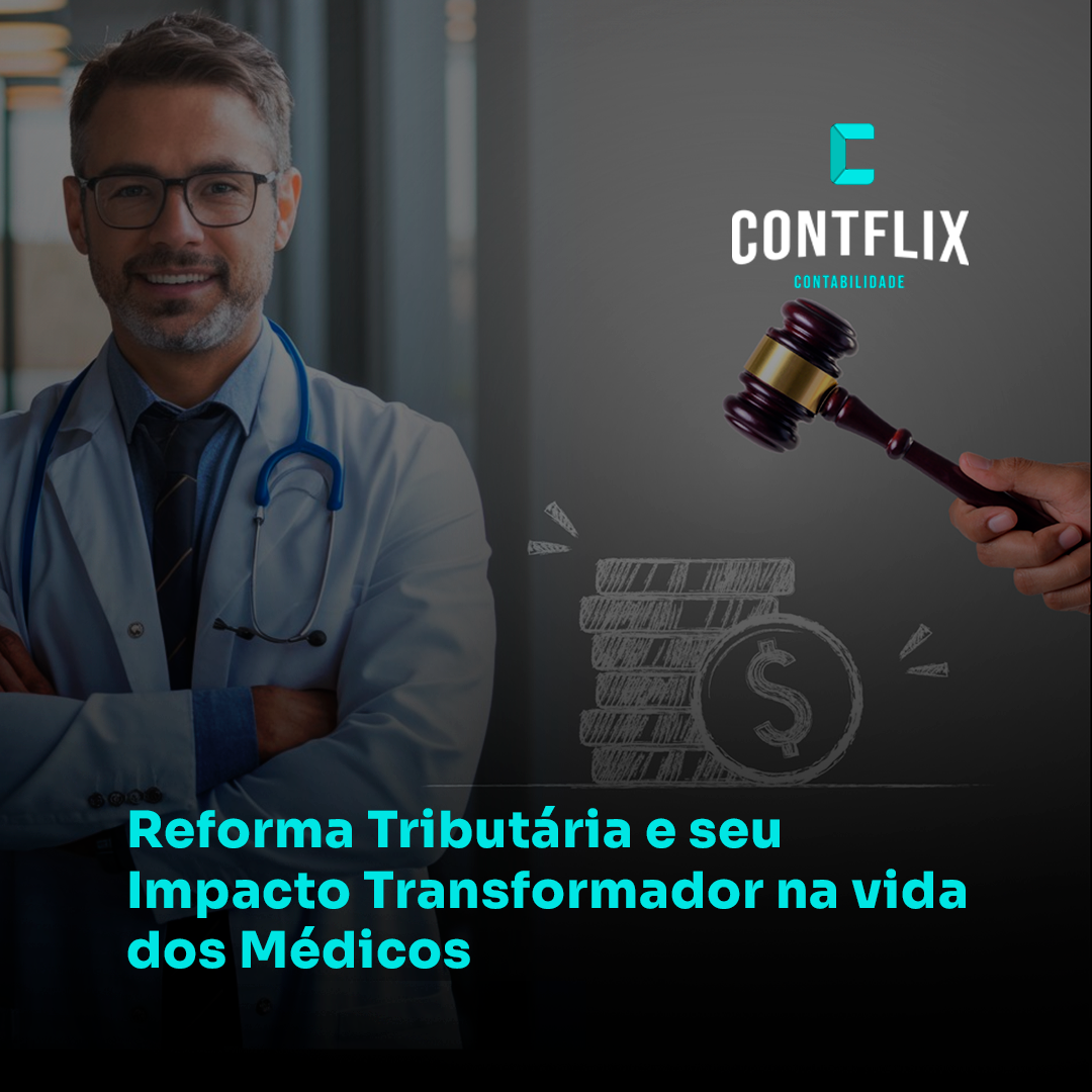 Reforma Tributária e seu impacto transformador simplificam impostos e reduzem alíquotas para médicos brasileiros, trazendo desafios e oportunidades.